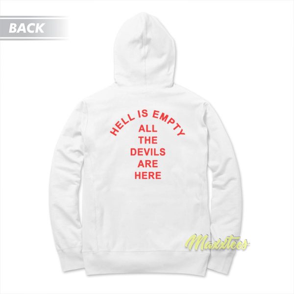 Hell Is Empty All The Devils Are Here Unisex Hoodie