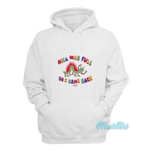 Hell Was Full So I Came Back Hoodie 2