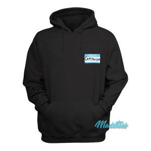 Hello My Name is Capitalism Hoodie 1