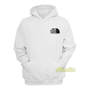 Hey Fuck Face Unisex Hoodie 2