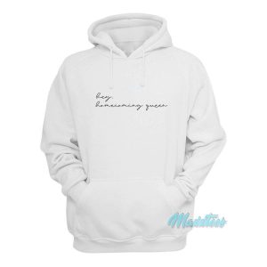 Hey Homecoming Queen Hoodie 2