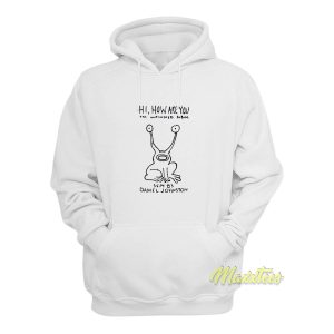 Hi How Are You Daniel Johnston Hoodie 1