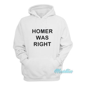 Homer Was Right Hoodie 2