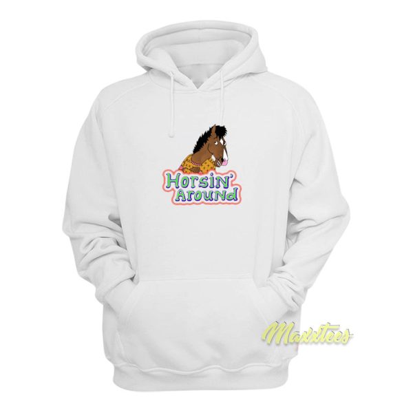 Horsin Around Bojack Horseman Hoodie