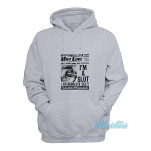 Hot Line Sexville Usa Im A Slut An Absolute Slut Hoodie 1