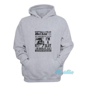 Hot Line Sexville Usa Im A Slut An Absolute Slut Hoodie 2