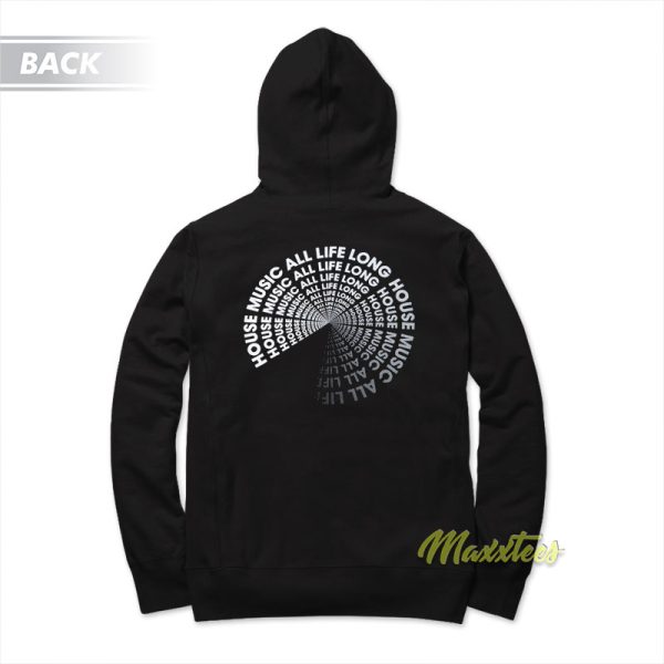 House Music All Life Long Defected Hoodie