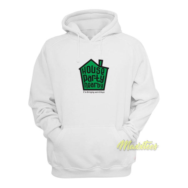 House Party Nearby Hoodie