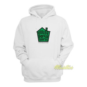 House Party Nearby Hoodie 2