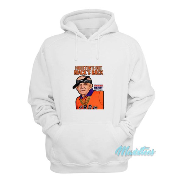 Houston’s Got Mack’s Back Michael Berry Hoodie