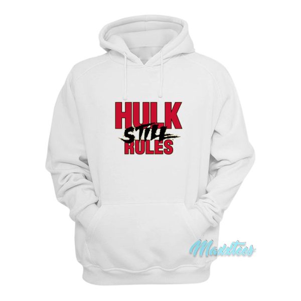 Hulk Hogan Hulk Still Rules Hoodie