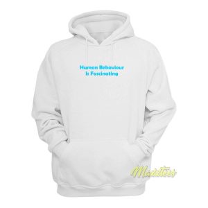 Human Behaviour Is Fascinating Hoodie 2