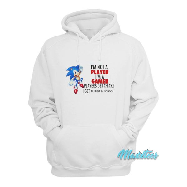 I’m Not A Player I’m A Gamer Sonic Hoodie