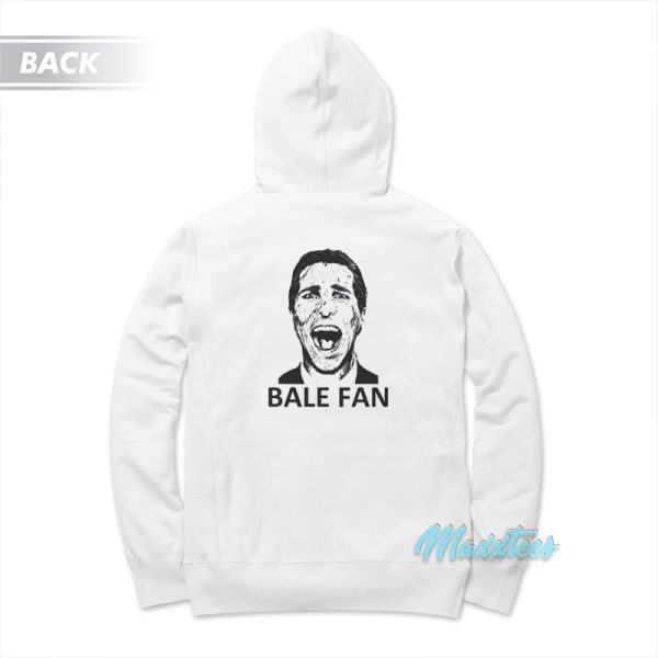 I Am A Hardcore Christian Bale Fan Hoodie