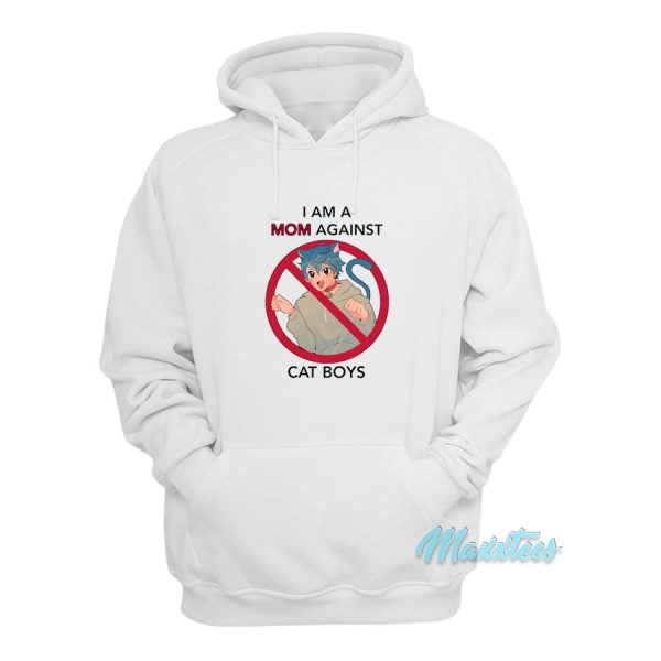 I Am A Mom Against Cat Boys Hoodie