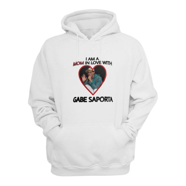 I Am A Mom In Love With Gabe Saporta Hoodie