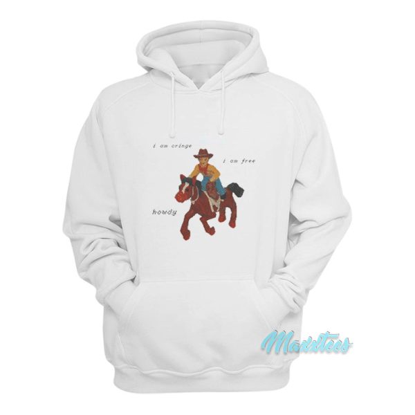 I Am Cringe I Am Free Howdy Hoodie