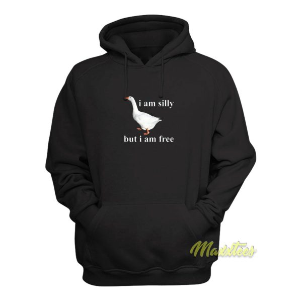 I Am Silly But I Am Free Hoodie