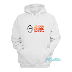 I Believe In Chris Jackson Hoodie 2
