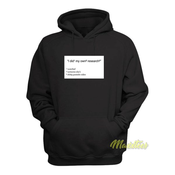 I Did My Own Research Hoodie