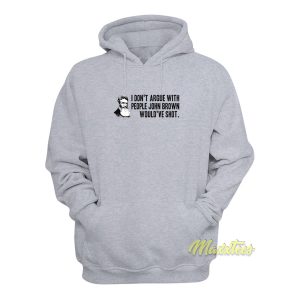 I Dont Argue With People John Brown Hoodie 1