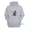 I Don’t Know Where I’m Going But I’m Gay Hoodie