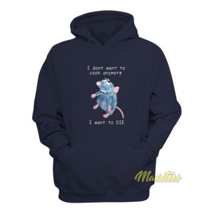 I Dont Want To Cook Anymore I Want To Die Hoodie 2