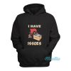 I Have Issues Deadpool Comiks Hoodie