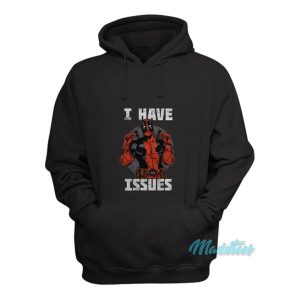 I Have Issues Deadpool Hoodie 2