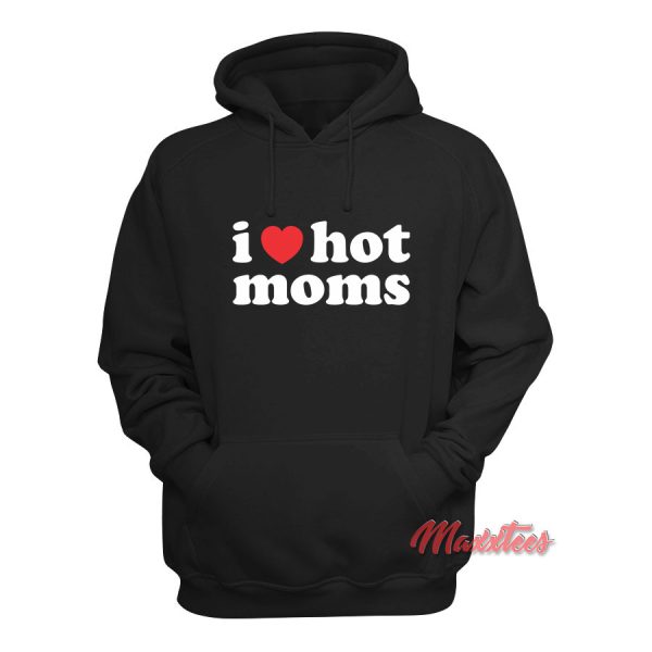 I Heart Hot Moms Danny Duncan Hoodie