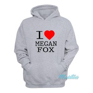 I Heart Megan Fox Hoodie 1