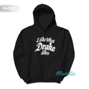 I Like What Drake Likes Its All A Blur 2023 Hoodie 3