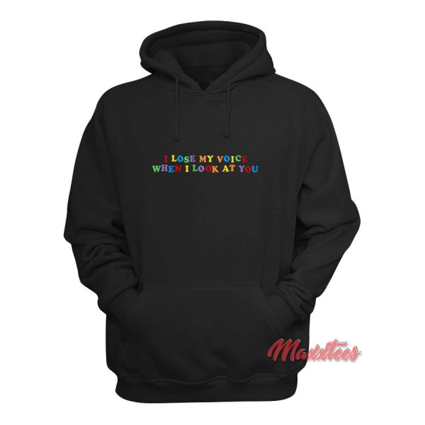 I Lose My Voice When I Look At You Hoodie