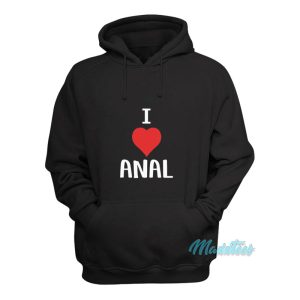 I Love Anal Hoodie 1