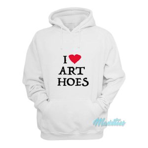 I Love Art Hoes Hoodie 1 I Love Art Hoes Hoodie 2
