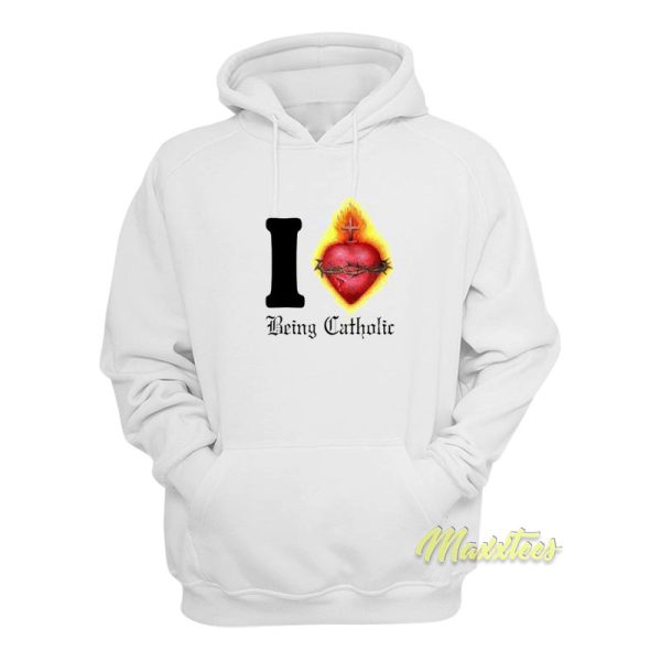 I Love Being Catholic Sacred Heart Hoodie