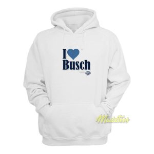 I Love Busch Hoodie 2