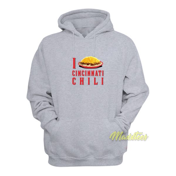 I Love Cincinnati Chili Hoodie