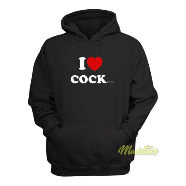 I Love Cocktails Cock Hoodie