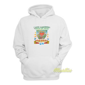 I Love Gardening From My Head Peas and Love Hoodie 1