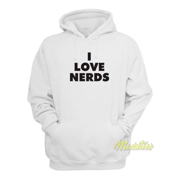 I Love Nerds Hoodie