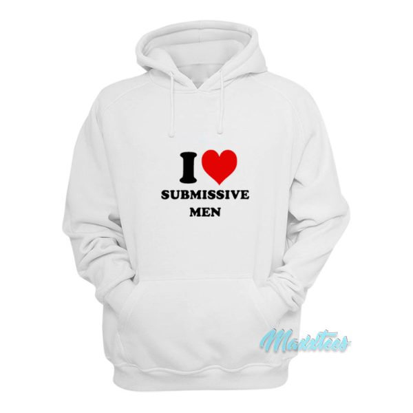 I Love Submissive Men Hoodie