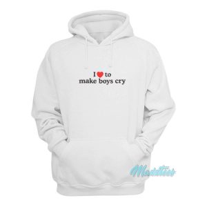 I Love To Make Boys Cry Hoodie 2