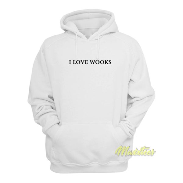 I Love Wooks Hoodie