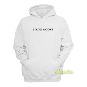 I Love Wooks Hoodie 2