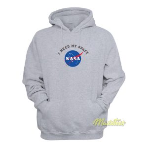 I Need My Space Nasa Hoodie 1