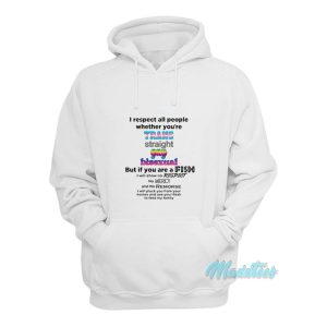 I Respect All People Whether Youre Trans Hoodie 1