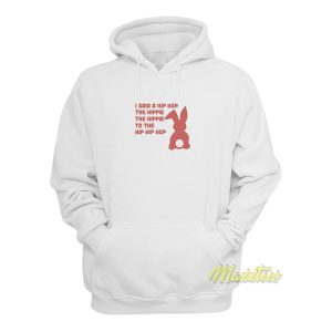 I Said A Hip Hop The Hippie Hoodie 1