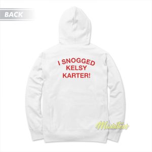 I Snogged Kelsy Karter Unisex Hoodie 1