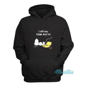 I Still Miss Tom Petty Snoopy Hoodie 2